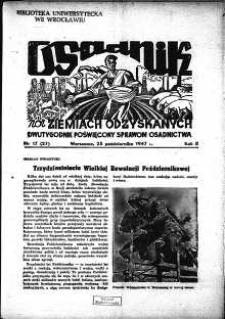 Osadnik na Ziemiach Odzyskanych : dwutygodnik poświęcony sprawom osadnictwa, 1947, nr 17