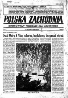 Polska Zachodnia : ilustrowany tygornik dla wszystkich, 1947, nr 1